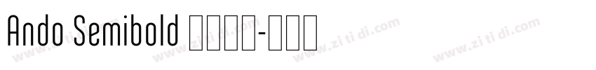 Ando Semibold 字体下载字体转换